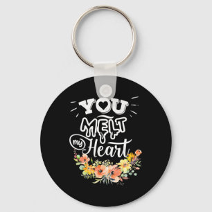 You Melt My Heart Key Ring