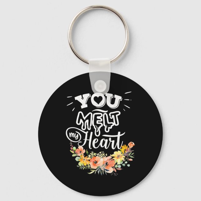 You Melt My Heart Key Ring (Front)