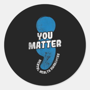 You Mental Health Awareness Classic Round Sticker
