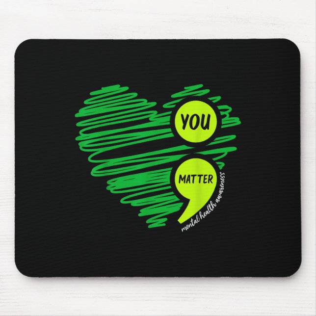 You Mental Health Awareness Green Suicide Preventi Mouse Mat (Front)