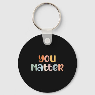 You Mental Health Awareness Illness Anxiety Key Ring