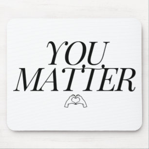 You Mental Health Awareness Sticker Mouse Mat