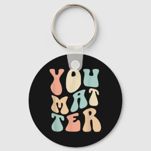 You Mental Health Awareness Suicide Prevention Key Ring