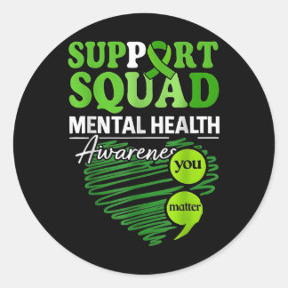 You Mental Health Awareness Support Squad Classic Round Sticker