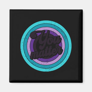 You Mental Health Message Suicicde Awareness Long  Magnet