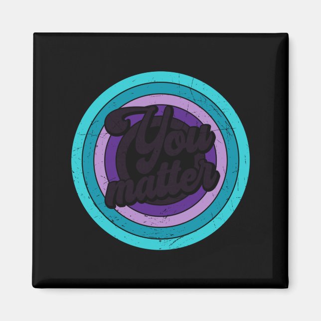 You Mental Health Message Suicicde Awareness Long  Magnet (Front)