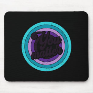 You Mental Health Message Suicicde Awareness Long  Mouse Mat