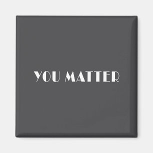 You Mental Health Suicide Prevention Awareness Magnet