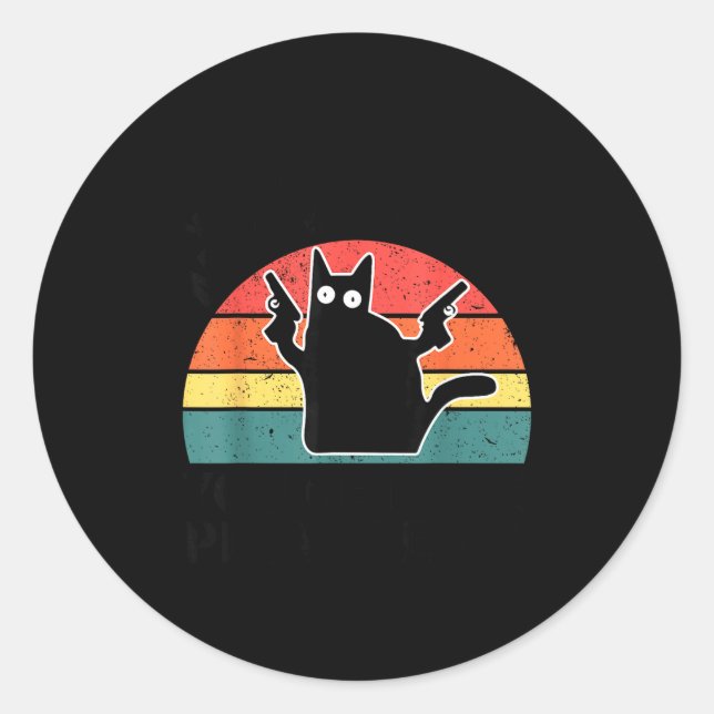 You Mess With The Meow Meow You Get This Peow Peow Classic Round Sticker (Front)