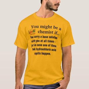 You might be a chemist shirt #3