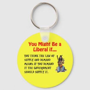 You might be a liberal if... key ring