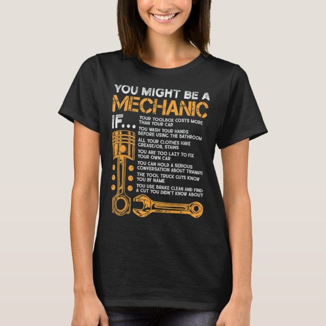 You Might Be A Mechanic If Mechanic Repairman T-Shirt (Front)