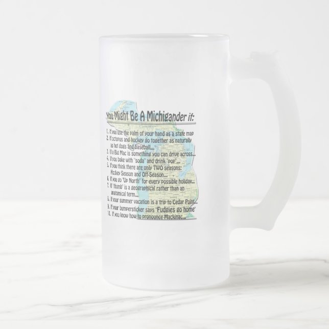 You Might Be A Michigander if: Frosted Glass Beer Mug (Right)