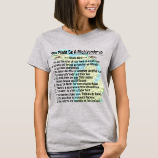 You Might Be A Michigander If: T-Shirt