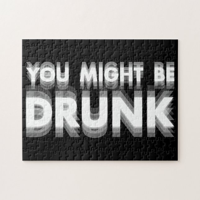 You Might Be Drunk Funny Drinking Humour Jigsaw Puzzle (Horizontal)