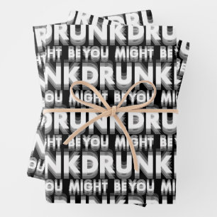 You Might Be Drunk Funny Drinking Humour Wrapping Paper Sheet
