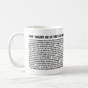You Might Be in the Canadian Armed Forces If... Coffee Mug