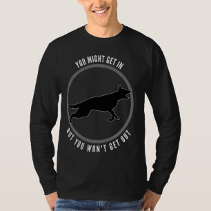 You Might Get In But You Wont Get Out Dog T-Shirt