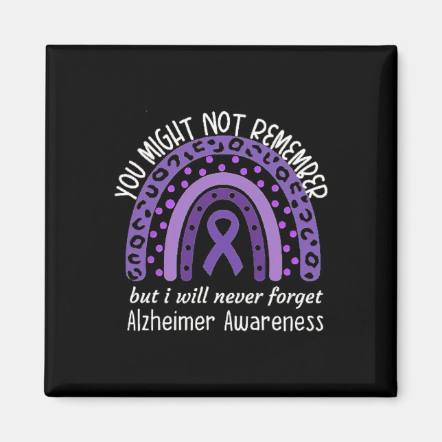 You Might Not Remember Alzheimer's awareness Month Magnet (Front)
