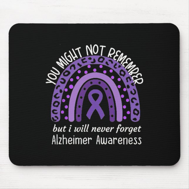 You Might Not Remember Alzheimer's awareness Month Mouse Mat (Front)