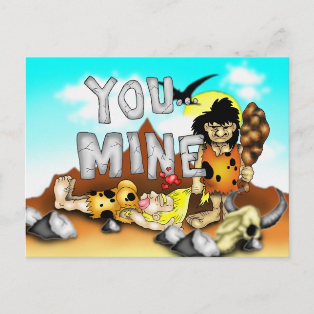 YOU MINE - Funny Prehistoric Caveman Valentine Holiday Postcard (Front)