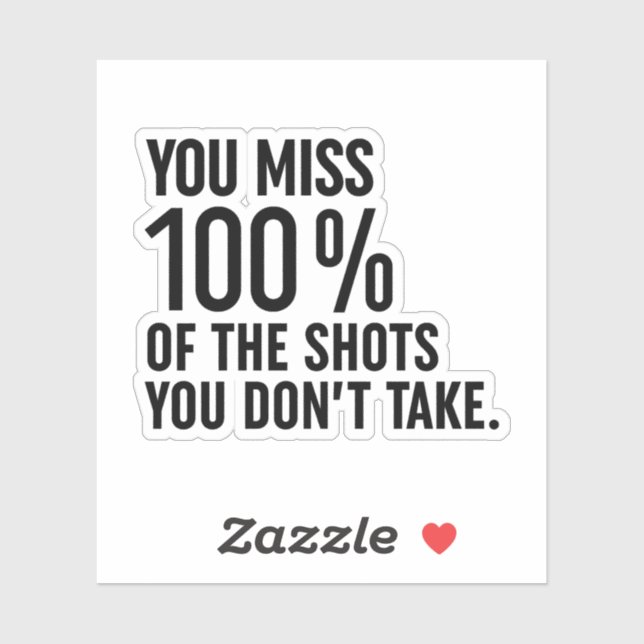 You Miss 100% Of The Shots You Don't Take (Sheet)