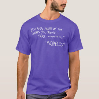 You miss 100 of the shots you dont take Wayne Gret T-Shirt