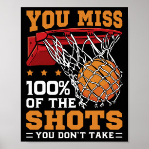 You Miss 100 Percent Of Shots Sketll Quote Funny Poster