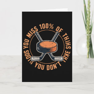 You Miss 100 Percent Of The Shots You Don’t Take H Card