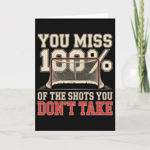 You Miss 100 Percent Of The Shots You Don’t Take H Card