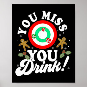 You Miss Game You Drink Game Funny Christmas Poster