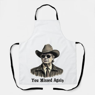 You Missed Again Cowboy Trump Election  Apron