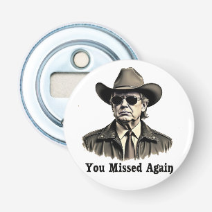 You Missed Again Cowboy Trump Election  Bottle Opener