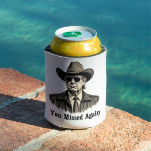 You Missed Again Cowboy Trump Election Can Cooler