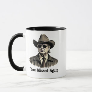 You Missed Again Cowboy Trump Election Mug