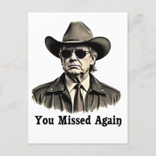 You Missed Again Cowboy Trump Election  Postcard