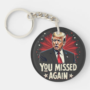 You Missed Again Save the Pets Trump Election  Key Ring
