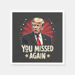 You Missed Again Save the Pets Trump Election Napkin