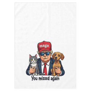 You Missed Again Save the Pets Trump Election Tablecloth