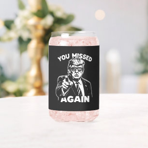 You Missed Again Trump Election  Can Glass