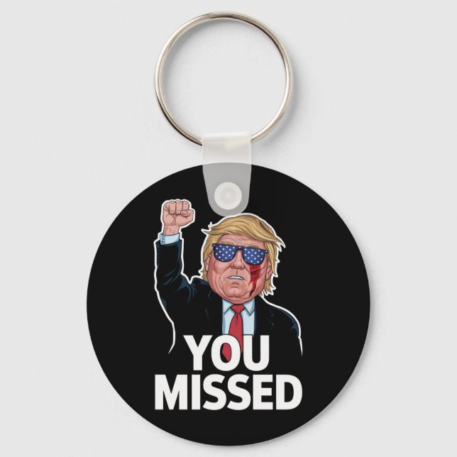 You Missed Donald Trump Key Ring (Front)