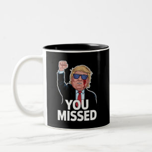 You Missed Donald Trump Two-Tone Coffee Mug