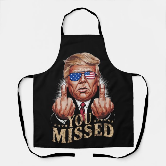 You Missed Donald Trump US Election Apron (Front)