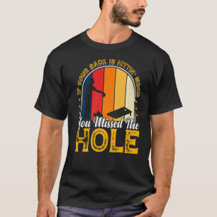 You Missed Hole Cornhole Team Champion Cornhole Pl T-Shirt