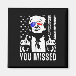 You Missed Trump 2024 Us American Flag Funny (fron Magnet