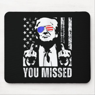 You Missed Trump 2024 Us American Flag Funny (fron Mouse Mat