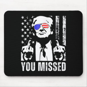 You Missed Trump 2024 Us American Flag Funny (fron Mouse Mat