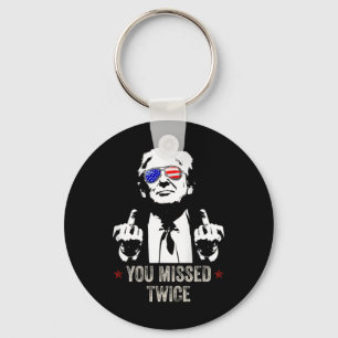 You Missed Twice Fun Trump President 2025 - Trump Key Ring