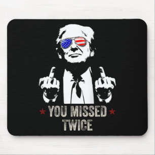 You Missed Twice Fun Trump President 2025 - Trump  Mouse Mat