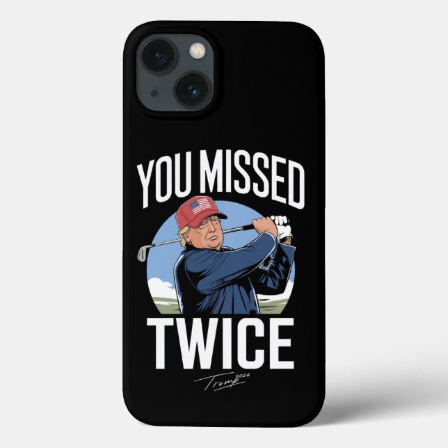 You Missed Twice Golf 2024 Vote Trump Missed Me  Case-Mate iPhone Case (Back)